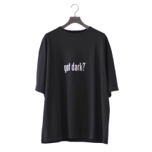 ESSAY / エッセイ | TS-3 OVERSIZED DROP SHOULDER T-SHIRT - Got dark?